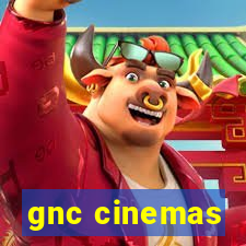 gnc cinemas